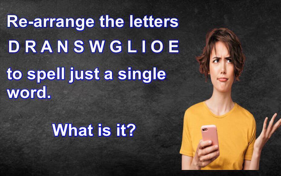 D R A N S W G L I O E Brain Teaser